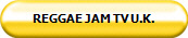 REGGAE JAM TV U.K.