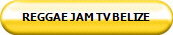 REGGAE JAM TV BELIZE