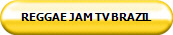 REGGAE JAM TV BRAZIL