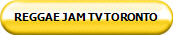 REGGAE JAM TV TORONTO