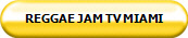 REGGAE JAM TV MIAMI