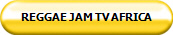REGGAE JAM TV AFRICA