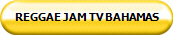 REGGAE JAM TV BAHAMAS
